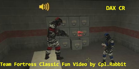 DAX CR. Team Fortess Classic Fun Video. Cpl. Rabbit. TFC